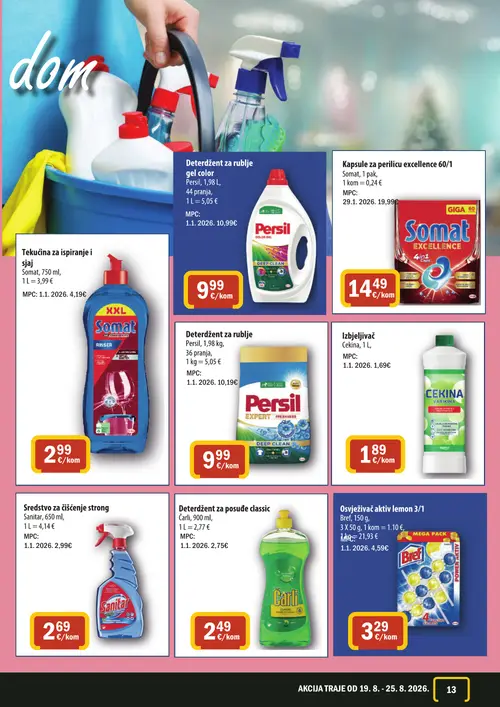 365 Market katalog — stranica 13: Persil Deterdžent za rublje gel color, Somat Kapsule za perilicu excellence, Somat Tekućina za ispiranje i sjaj, Persil Deterdžent za rublje (vrijedi 19. 08. 2026.–25. 08. 2026.)