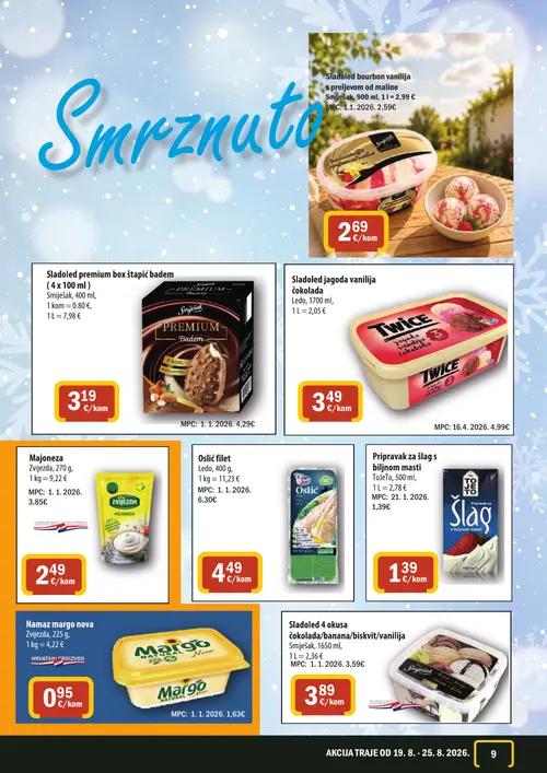 365 Market katalog — stranica 9: Snježak Sladoled bourbon vanilija s preljevom od maline, Snježak Sladoled premium box štapić badem, Twice Sladoled jagoda vanilija čokolada, Zvijezda Majoneza (vrijedi 19. 08. 2026.–25. 08. 2026.)