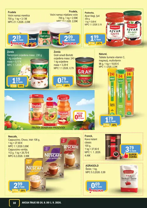 365 Market katalog — stranica 10: Zorela Šampinjoni ocijeđena masa, Zorela Grah smeđi Borlotti ocijeđena masa, Frudela Voćni namaz marelica, Frudela Voćni namaz miješano voće (vrijedi 26. 08. 2026.–01. 09. 2026.)