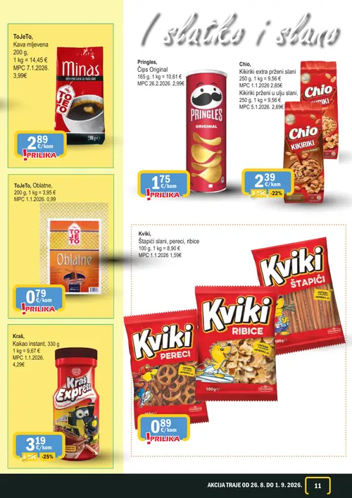 365 Market katalog — stranica 11: Chio, Kikiriki extra prženi slani, ToJeTo, Kava mljevena, Pringles, Čips Original, ToJeTo, Oblatne (vrijedi 26. 08. 2026.–01. 09. 2026.)
