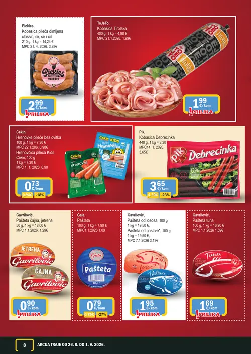 365 Market katalog — stranica 8: Pik Kobasica Debrecinka, Cekin Hrenovke pileće bez omotka, Pickies Kobasica pileća dimljena classic, sir, sir i čili, ToJeTo Kobasica Tirolska (vrijedi 26. 08. 2026.–01. 09. 2026.)