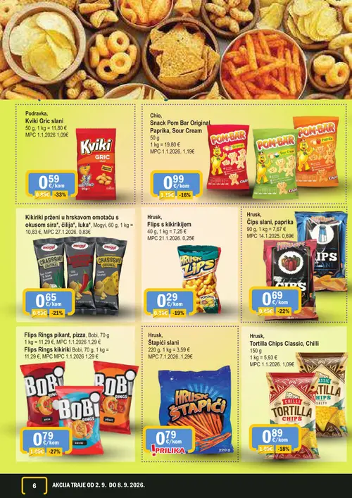 365 Market katalog — stranica 6: Podravka Kviki Gric slani, Bobi Flips Rings pikant, pizza, Bobi, Hrusk Čips slani, paprika, Mogyi Kikiriki prženi u hrskavom omotaču s okusom sira*, čilija*, luka*, Mogyi (vrijedi 02. 09. 2026.–08. 09. 2026.)