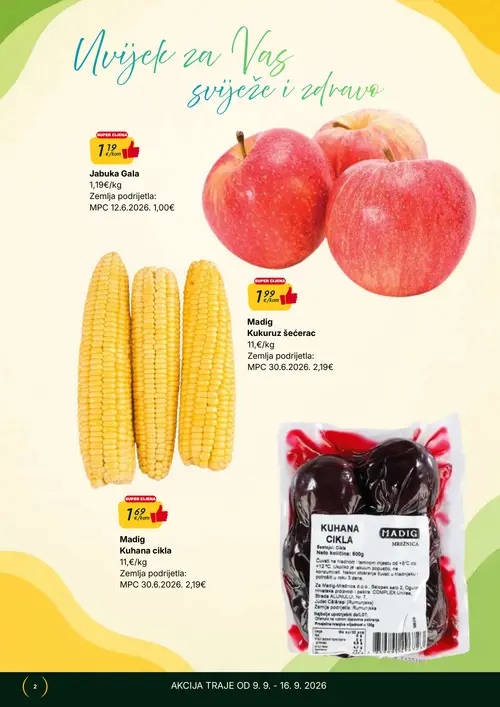 365 Market katalog — stranica 2: Madig Kuhana cikla, Jabuka Gala, Madig Kukuruz šećerac (vrijedi 09. 09. 2026.–15. 09. 2026.)