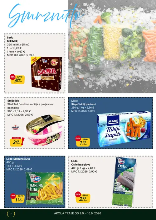 365 Market katalog — stranica 7: Ledo Silk Milk, Mare Štapići riblji panirani, Ledo Oslić bez glave, Ledo Mahuna žuta (vrijedi 09. 09. 2026.–15. 09. 2026.)