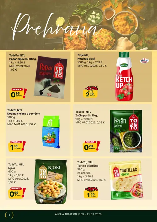 365 Market katalog — stranica 6: Zvijezda Ketchup blagi, ToJeTo, NTL Tortilla pšenična, ToJeTo, NTL Papar mljeveni, ToJeTo, NTL Dodatak jelima s povrćem (vrijedi 16. 09. 2026.–22. 09. 2026.)