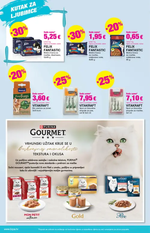 Bipa katalog — stranica 16: FELIX FELIX FANTASTIC Mokra hrana za mačke, VITAKRAFT VITAKRAFT Spot on biocidne ampule za mačke, VITAKRAFT VITAKRAFT Spot on biocidne ampule za pse, VITAKRAFT VITAKRAFT Bio vrečice za izmet (vrijedi 06. 08. 2026.–19. 08. 2026.)