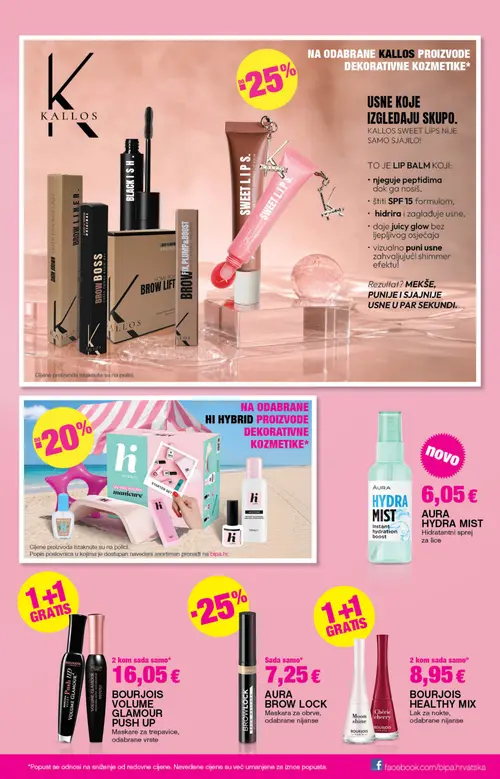Bipa katalog — stranica 3: KALLOS KALLOS SWEET LIPS, KALLOS BROW BOSS SUPER POWER BROW GEL, KALLOS BROW FIX PLUMP & BOOST, hi hybrid UV GEL POLISH MANICURE (vrijedi 06. 08. 2026.–19. 08. 2026.)