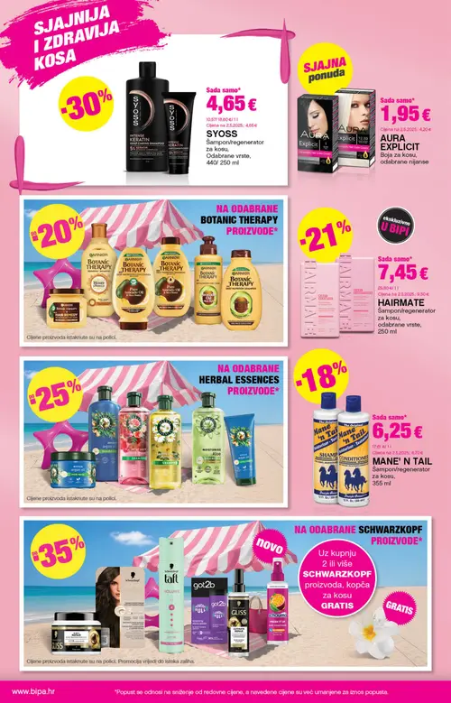 Bipa katalog — stranica 6: SYOSS SYOSS Šampon/regenerator za kosu, odabrane vrste, AURA AURA EXPLICIT Boja za kosu, odabrane nijanse, Mane'n Tail Mane'n Tail Šampon/regenerator za kosu, HAIRMAKE HAIRMAKE Šampon/regenerator za kosu, odabrane vrste (vrijedi 06. 08. 2026.–19. 08. 2026.)