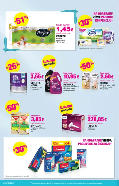 Bipa katalog — stranica 18: PERFEX PERFEX Kamiltona, toaletni papir, 10/1, 3-slojni, PERWOLL PERWOLL Specijalni deterdžent za pranje rublja, odabrane vrste, 4l, BAYGON BAYGON Klopka za kućne moljce, 3/1, PHILIPS PHILIPS IPL Lumea SC1997/00 (vrijedi 09. 07. 2026.–22. 07. 2026.)