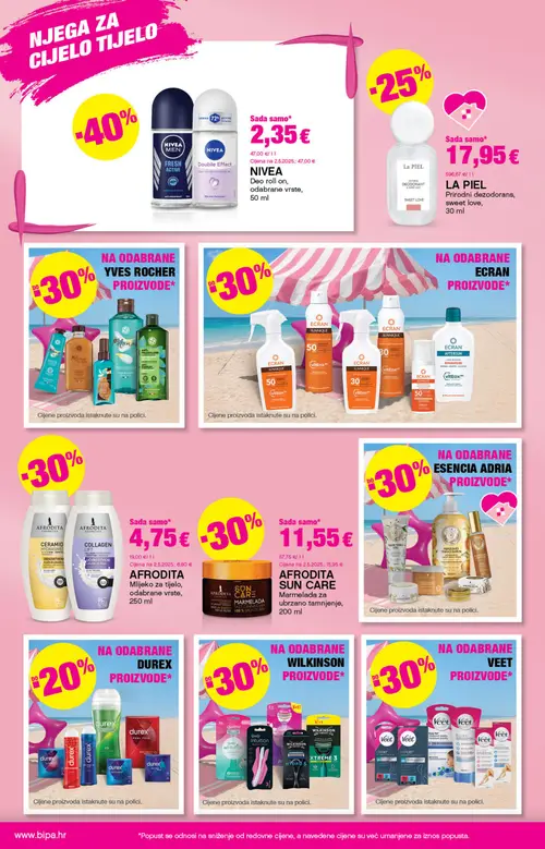 Bipa katalog — stranica 8: LA PIEL LA PIEL Prirodni dezodorans, sweet love, NIVEA NIVEA Deo roll on, odabrane vrste, AFRODITA AFRODITA SUN CARE Marmelada za ubrzano tamnjenje, AFRODITA AFRODITA COSMETICS Mlijeko za tijelo (vrijedi 09. 07. 2026.–22. 07. 2026.)