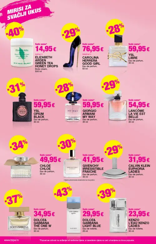 Bipa katalog — stranica 4: ELIZABETH ARDEN ELIZABETH ARDEN GREEN TEA HONEY DROPS Body cream, CAROLINA HERRERA CAROLINA HERRERA GOOD GIRL Eau de parfum, YSL YSL LIBRE Eau de parfum, YSL YSL OPIUM BLACK Eau de parfum (vrijedi 11. 06. 2026.–24. 06. 2026.)