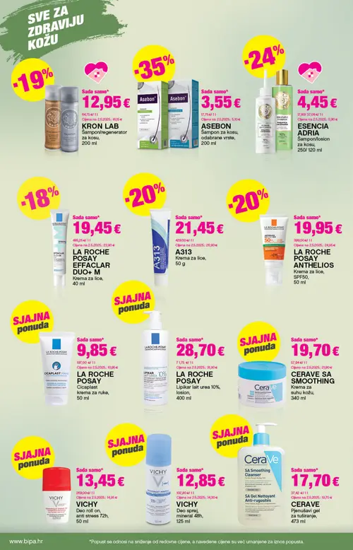 Bipa katalog — stranica 12: KRON LAB KRON LAB Šampon/regenerator za kosu, ASEBON ASEBON Šampon za kosu, odabrane vrste, ESENCIA ADRIAS ESENCIA ADRIASampon/losion za kosu, LA ROCHE POSAY LA ROCHE POSAY EFFACLAR DUO+ M Krema za lice (vrijedi 20. 08. 2026.–02. 09. 2026.)