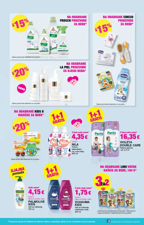 Bipa katalog — stranica 17: SCHAUMA KIDS Gel za tuširanje, odabrane vrste, PALMOLIVE Gel za tuširanje, Frosch FROSCH PROIZVODI ZA BEBE, Chicco CHICCO PROIZVODI ZA BEBE (vrijedi 23. 07. 2026.–05. 08. 2026.)