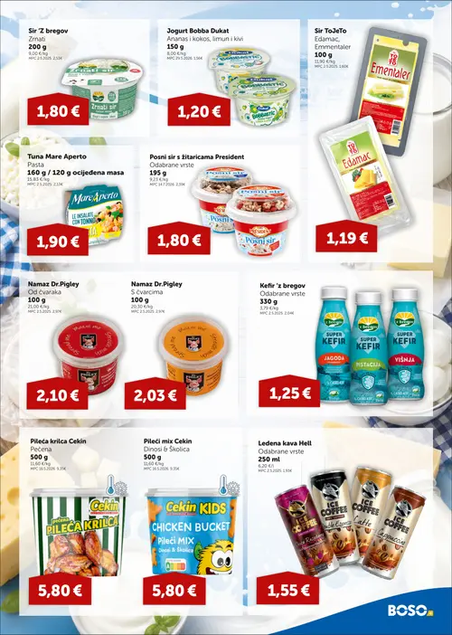 Boso katalog — stranica 5: Cekin KIDS Pileći mix Cekin Dinosi & šklica, Dr.Pigley Namaz Dr.Pigley S čvarcima, To Je To Sir ToJeTo Edamac, Emmentaler, 'z bregov Kefir 'z bregov (vrijedi 01.10.–07.10.2026.)