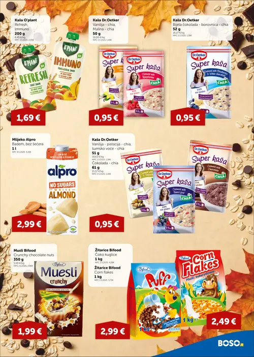 Boso katalog — stranica 7: Dr.Oetker Kaša Dr.Oetker Čokolada - chia, Dr.Oetker Kaša Dr.Oetker Vanilija - chia, Malina - chia, Bifood Žitarice Bifood Corn flakes, Dr.Oetker Kaša Dr.Oetker Vanilija - pistacija - chia, šumsko voće - chia (vrijedi 01.10.–07.10.2026.)