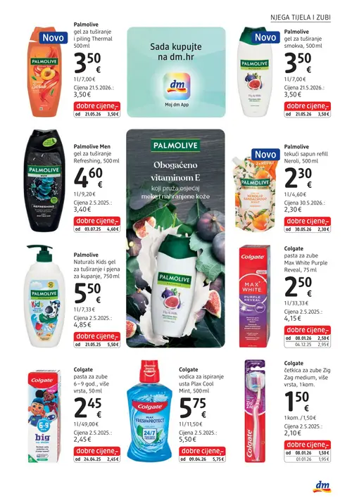 dm katalog — stranica 17: Colgate Colgate četkica za zube Zig Zag medium, više vrsta, Colgate Colgate pasta za zube Max White Purple Reveal, Palmolive Palmolive gel za tuširanje Thermal Scrub, Palmolive Palmolive gel za tuširanje smokva (vrijedi 15. 07. 2026.–29. 07. 2026.)