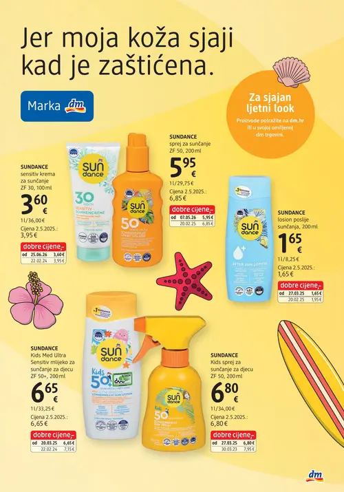 dm katalog — stranica 3: SUNDANCE SUNDANCE Sensitiv krema za sunčanje ZF 30, 100 ml, SUNDANCE SUNDANCE sprej za sunčanje ZF 50, 200 ml, SUNDANCE SUNDANCE losion poslije sunčanja, 200 ml, SUNDANCE SUNDANCE Kids Med Ultra Sensitiv mlijeko za sunčanje za djecu ZF 50+, 200 ml (vrijedi 15. 07. 2026.–29. 07. 2026.)