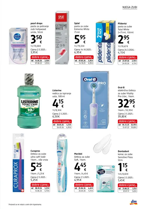 dm katalog — stranica 27: Listerine Listerine vodica za ispiranje usta, 500 ml, Plidenta Plidenta pasta za zube Total White 2x75 ml, 150 ml, Dontodent Dontodent konac za zube Sensitive Floss 50 m, Oral-B Oral-B električna četkica za zube Vitality Pro Lilac, 1 kom. (vrijedi 15. 08. 2026.–29. 08. 2026.)