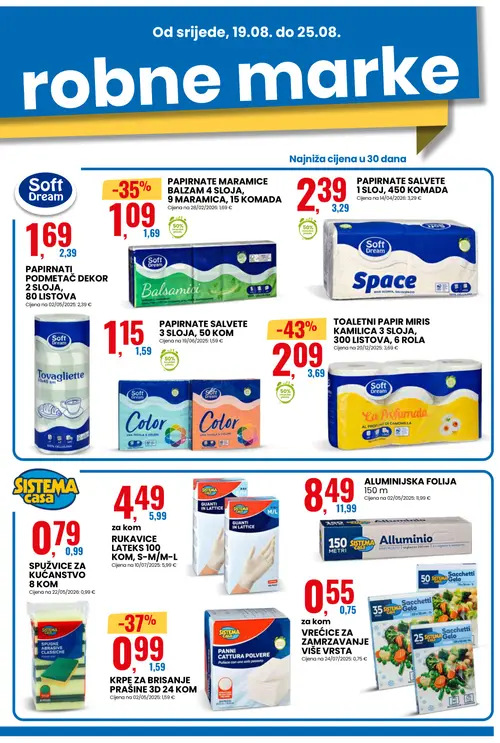 Eurospin katalog — stranica 5: Soft Dream TOALETNI PAPIR MIRIS KAMILICA 3 SLOJA, 300 LISTOVA, 6 ROLA, SISTEMA casa KRPE ZA BRISANJE PRAŠINE 3D 24 KOM, Soft Dream PAPIRNATE MARAMICE BALZAM 4 SLOJA, 9 MARAMICA, 15 KOMADA, Soft Dream PAPIRNATI PODMETAČ DEKOR 2 SLOJA, 80 LISTOVA (vrijedi 19. 08. 2026.–25. 08. 2026.)