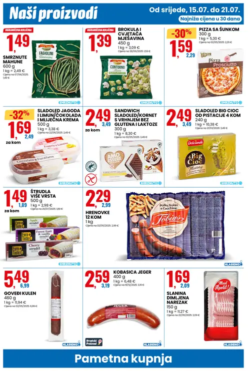 Eurospin katalog — stranica 10: Gelato Bigusto SLADOLED JAGODA I LIMUN/ČOKOLADA I MLIJEČNA KREMA, Party PIZZA SA ŠUNKOM, AMO ESSERE SANDWICH SLADOLED/KORNET S VRHNJEM BEZ GLUTENA I LAKTOZE, Dolciando SLADOLED BIG CIOC OD PISTACIJE 4 KOM (vrijedi 15. 07. 2026.–21. 07. 2026.)