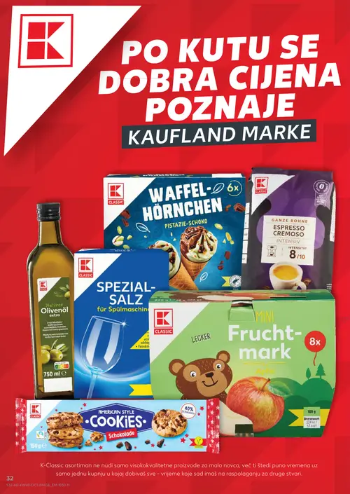Kaufland katalog — stranica 32: K CLASSIC Natives Olivenöl extra, K CLASSIC WAFFEL-HÖRNCHEN PISTAZIE-SCHOKO, K CLASSIC GANZE BOHNE ESPRESSO CREMOSO INTENSIV, K CLASSIC SPEZIAL-SALZ für Spülmaschinen (vrijedi 30. 09. 2026.–06. 10. 2026.)