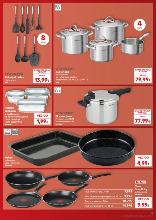 Kaufland katalog — stranica 15: MEHRZER Kuhinjski pribor razne vrste set, MEHRZER Set lonaca s poklopcima od nehrđajućeg čelika zapremnina cca. 1,6 l, 2,2 l, 4 l i 7 l set, Posuda za hranu s poklopcem od boroslikatnog stakla razne dimenzije razne zapremnine komad, MEHRZER Ekspres lonac Premium Inox 18/10 zapremnine cca. 8 l komad (vrijedi 30. 09. 2026.–06. 10. 2026.)