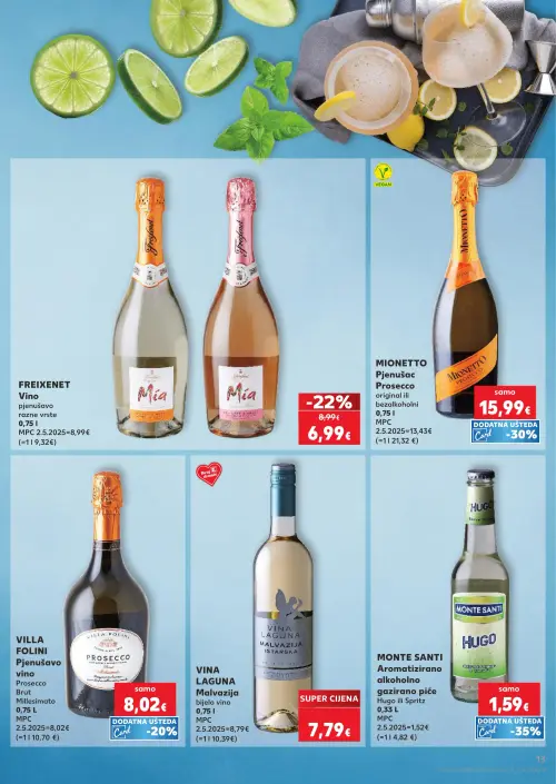 Kaufland katalog — stranica 13: Freixenet FREIXENET Pjenušavo vino razne vrste, VINA LAGUNA VINA LAGUNA Malvazija bijelo vino, MIONETTO MIONETTO Pjenušac Prosecco original ili Rosé, VILLA FOLINI VILLA FOLINI Pjenušavo vino Prosecco Brut Millesimato (vrijedi 24. 06. 2026.–30. 06. 2026.)