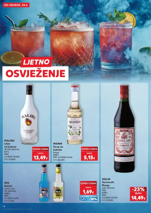 Kaufland katalog — stranica 16: DOLIN DOLIN Vermouth Rouge, MALIBU MALIBU Liker od kokosa, MONIN MONIN Sirup za koktele Bazga, MIX MIX Koktel (vrijedi 24. 06. 2026.–30. 06. 2026.)