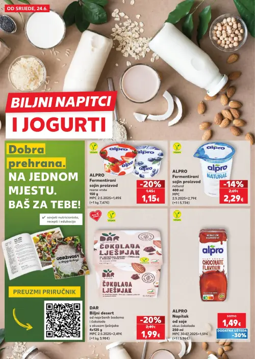Kaufland katalog — stranica 22: ALPRO ALPRO Fermentirani sojin proizvod razne vrste, DAR DAR Biljni desert od neprženih badema i čokolade s okusom lješnjaka, ALPRO ALPRO Fermentirani napitak natural, ALPRO ALPRO Napitak od soje okus čokolada (vrijedi 24. 06. 2026.–30. 06. 2026.)