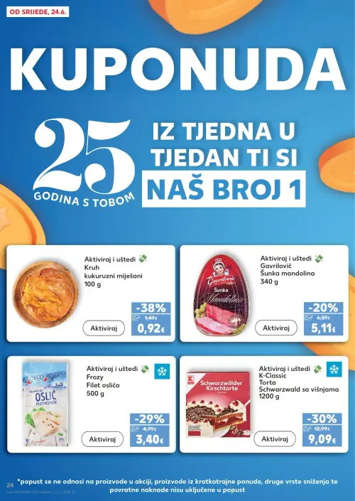 Kaufland katalog — stranica 24: Kruh kukuruzni miješani, K-Classic Torta Schwarzwald sa višnjama, Frozy Filet oslića, Gavrilović Šunka mandolina (vrijedi 24. 06. 2026.–30. 06. 2026.)