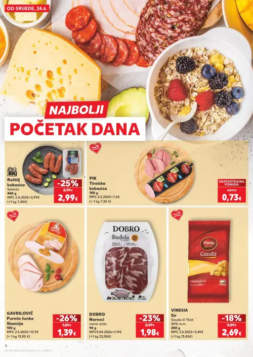 Kaufland katalog — stranica 4: GAVRILOVIĆ Pureća šunka Stancija, Let's BBQ Roštilj kobasica Salsicia, DOBRO DOBRO Naresci razne vrste, VINDIIJA Sir Gauda ili Tilzit (vrijedi 24. 06. 2026.–30. 06. 2026.)