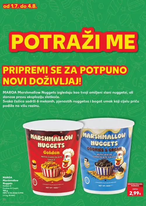 Kaufland katalog — stranica 22: MAROA MAROA Marshmallow Nuggets Golden ili Cookies & Cream, MAROA MAROA Marshmallow Nuggets Golden ili Cookies & Cream (vrijedi 08. 07. 2026.–14. 07. 2026.)