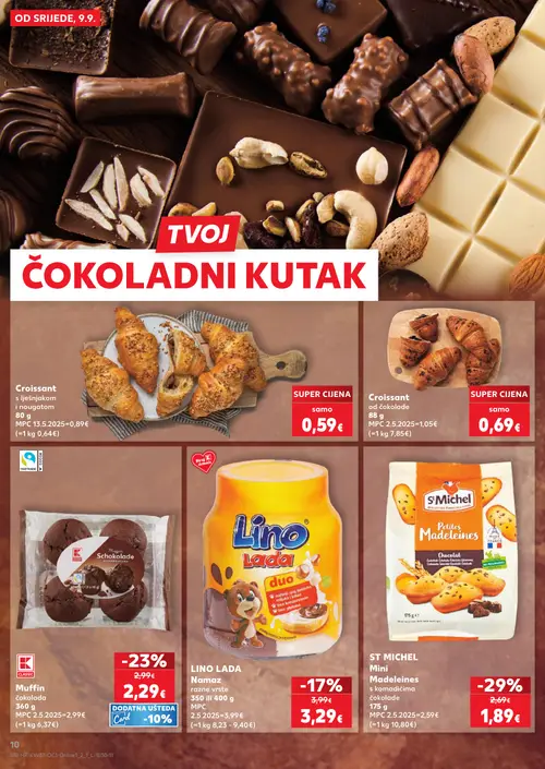 Kaufland katalog — stranica 10: ST MICHEL Mini Madeleines s komadićima čokolade, K CLASSIC Muffin čokolada, LINO LADA Namaz razne vrste, Croissant s lješnjakom i nougatom (vrijedi 09. 09. 2026.–15. 09. 2026.)