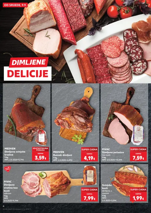 Kaufland katalog — stranica 4: MEDVEN Dimljena svinjska kračica, MEDVEN Buncek dimljeni, PIVAC Dimljena pečenica bez kosti, PIVAC Dimljena vratina bez kosti vakuum (vrijedi 09. 09. 2026.–15. 09. 2026.)