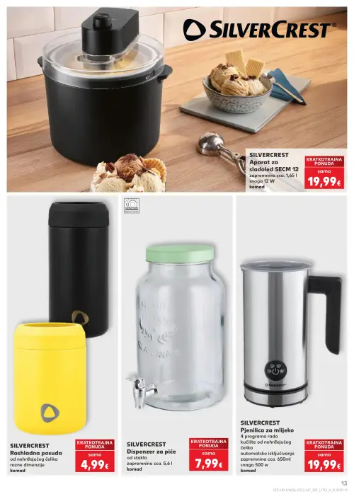 Kaufland katalog — stranica 13: SILVERCREST Aparat za sladoled SECM 12, SILVERCREST Rashladna posuda od nehrđajućeg čelika razne dimenzije, SILVERCREST Dispenzer za piće od stakla, SILVERCREST Pjenilica za mlijeko (vrijedi 24. 06. 2026.–30. 06. 2026.)