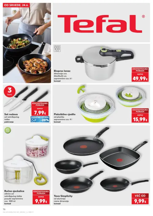 Kaufland katalog — stranica 16: Tefal Ekspres lonac, Tefal Set noževa, Tefal Sjeckalica, Tefal Tava Simplicity (vrijedi 24. 06. 2026.–30. 06. 2026.)