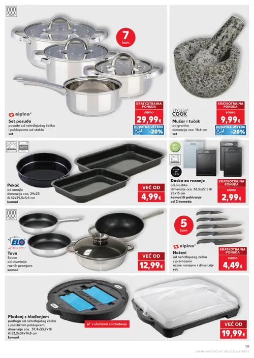 Kaufland katalog — stranica 19: alpina Set posuđa od nehrđajućeg čelika i poklopcima od stakla, STYLE.N® COOK Mužar i tučak od granita, Pekač od emajla, SPICE & SOUL Daska za rezanje od plastike (vrijedi 01. 07. 2026.–07. 07. 2026.)
