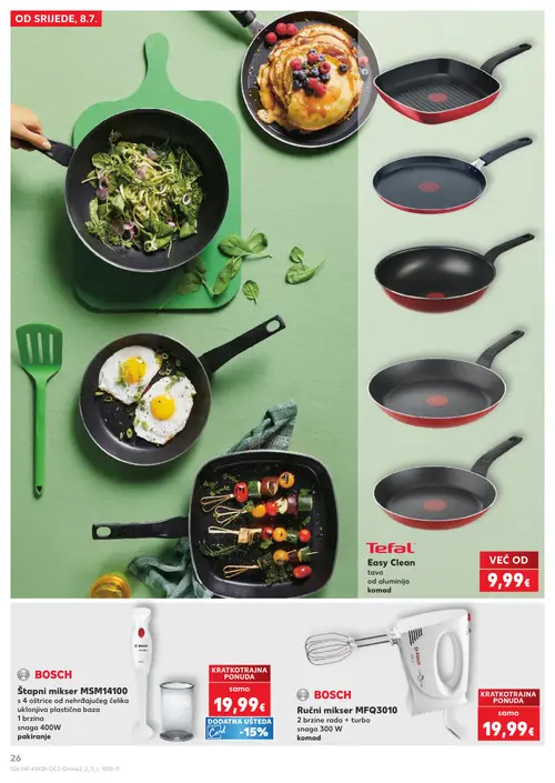 Kaufland katalog — stranica 26: Tefal Tefal Easy Clean tava od aluminija, BOSCH Štapni mikser MSM14100, BOSCH Ručni mikser MFQ3010 (vrijedi 08. 07. 2026.–14. 07. 2026.)