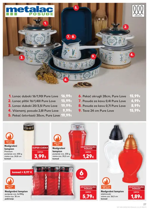 Kaufland katalog — stranica 27: Pure Love Lonac duboki 16/1,90l Pure Love, Pure Love Lonac plitki 16/1,40l Pure Love, Pure Love Lonac duboki 20/3,5l Pure Love, Pure Love Višenamj. posuda 2,8l Pure Love (vrijedi 08. 07. 2026.–14. 07. 2026.)