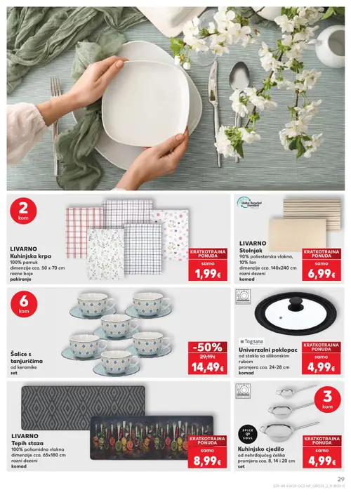 Kaufland katalog — stranica 29: Šalice s tanjurićima od keramike set, LIVARNO Kuhinjska krpa, LIVARNO Stoljnjak, Tognana Univerzalni poklopac od stakla sa silikonskim rubom (vrijedi 08. 07. 2026.–14. 07. 2026.)