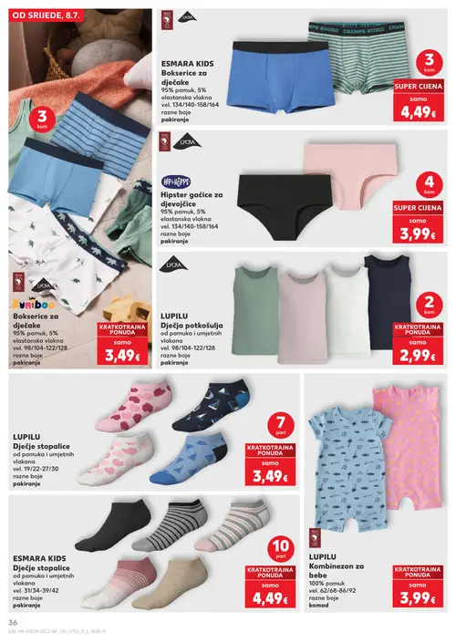 Kaufland katalog — stranica 36: ESMARA KIDS ESMARA KIDS Bokserice za dječake, HIP & HOPPS HIP & HOPPS Hipster gaćice za djevojčice, LUPILU LUPILU Dječja potkošulja, KUNIBOO KUNIBOO Bokserice za dječake (vrijedi 08. 07. 2026.–14. 07. 2026.)
