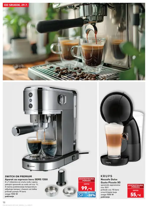 Kaufland katalog — stranica 18: SWITCH ON PREMIUM Aparat za espresso kavu SEMS 1350, KRUPS Nescafe Dolce Gusto Piccolo XS (vrijedi 29. 07. 2026.–05. 08. 2026.)