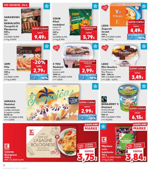 Kaufland katalog — stranica 12: Miješano voće bobičasto, LEDO Mini Quattro Chocomania ili Mini Plazma, 4 YOU Sladoled classic ili banana split, JAMAICA Sladoled u kornetu vanilija čokolada ili jagoda vanilija (vrijedi 24. 06. 2026.–30. 06. 2026.)