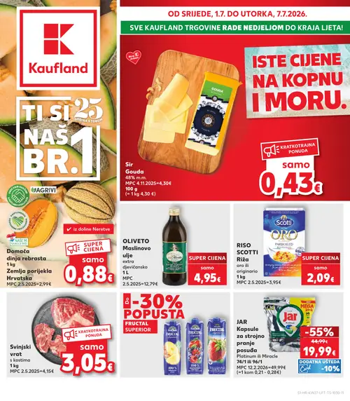 Kaufland katalog — stranica 1: Domaća dinja rebrasta, OLIVETO OLIVETO Maslinovo ulje extra djevičansko, JAR JAR Kapsule za strojno pranje posuđa Platinum ili Miracle 74/1 ili 96/1, Scotti RISO SCOTTI Riža (vrijedi 01. 07. 2026.–07. 07. 2026.)