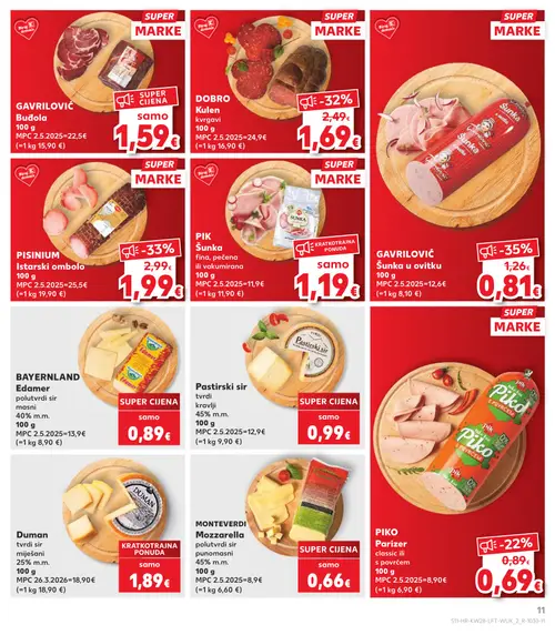 Kaufland katalog — stranica 11: GAVRILOVIĆ GAVRILOVIĆ Šunka u ovitku, PISINIUM PISINIUM Istarski ombolo, DOBRO DOBRO Kulen, PIKO PIKO Parizer classic ili s povrćem (vrijedi 08. 07. 2026.–14. 07. 2026.)