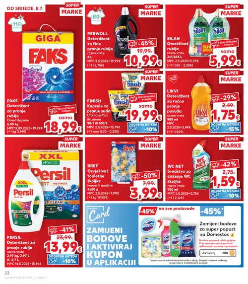 Kaufland katalog — stranica 22: BREF BREF Osvježivač toaletne školjke, PERWOLL PERWOLL Deterdžent za fino pranje rublja razne vrste, WC NET WC NET Sredstvo za čišćenje WC školjke razne vrste, PERSIL PERSIL Deterdžent za pranje rublja razne vrste (vrijedi 08. 07. 2026.–14. 07. 2026.)