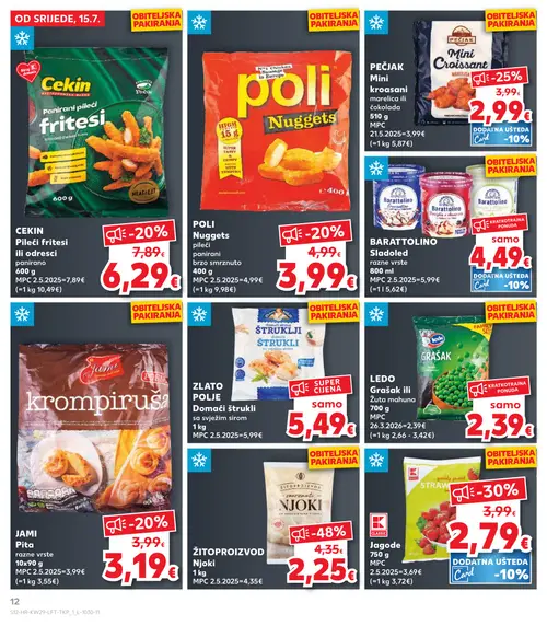 Kaufland katalog — stranica 12: Žitoproizvod Žitoproizvod Njoki, Jagode Jagode, PEČJAK Pečjak Mini Croissant marelica ili čokolada, Cekin Pileći frites, panirano (vrijedi 15. 07. 2026.–21. 07. 2026.)