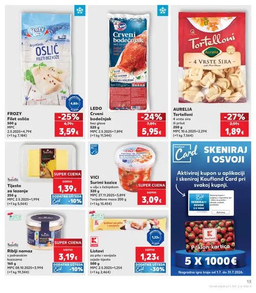 Kaufland katalog — stranica 13: AURELIA Tortelloni 4 vrste sira, FROZY Filet oslića, LEDO Crveni bodečnjak, VICI Surimi kozice u ulju s češnjakom (vrijedi 15. 07. 2026.–21. 07. 2026.)