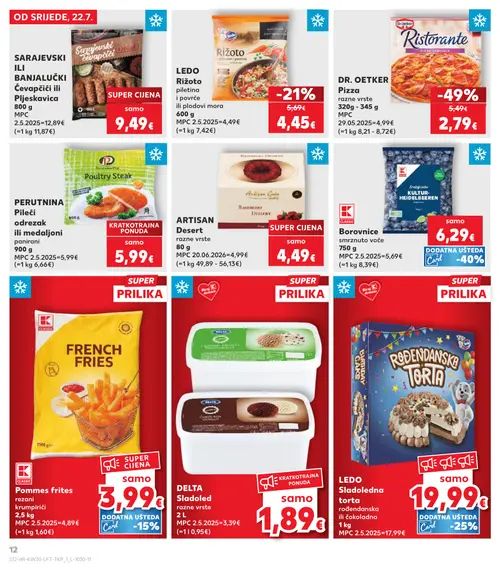 Kaufland katalog — stranica 12: Dr. Oetker DR. OETKER Pizza, DELTA DELTA Sladoled razne vrste, LEDO LEDO Rižoto piletina ili plodovi mora, CLASSIC Pommes frites rezani krumpiriči (vrijedi 22. 07. 2026.–28. 07. 2026.)