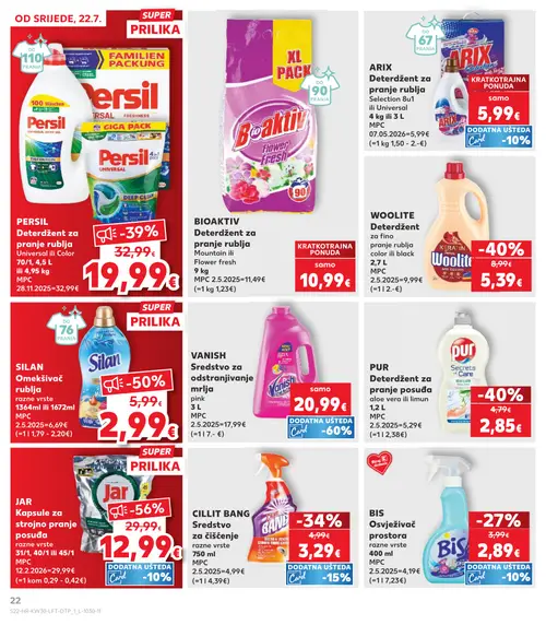 Kaufland katalog — stranica 22: Jar Jar Kapsule za strojno pranje posuđa razne vrste 31/1, 40/1 ili 45/1, Silan Silan Omekšivač rublja razne vrste 1364ml ili 1672ml, PUR Pur Deterdžent za pranje posuđa aloe vera ili limun 1,2 L, WOOLITE Woolite Deterdžent za fino pranje rublja color ili black 2,7 L (vrijedi 22. 07. 2026.–28. 07. 2026.)